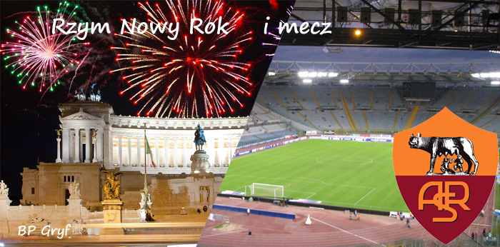 Do Rzymu na mecz AS Roma i Nowy Rok 2021 r. | BP Gryf Dobra okazja połączyć kilka wydarzeń na koniec roku 2020.